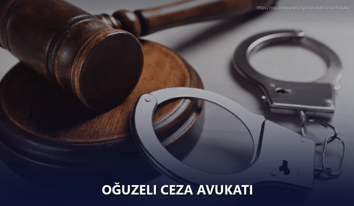 Oğuzeli Ceza Avukatı