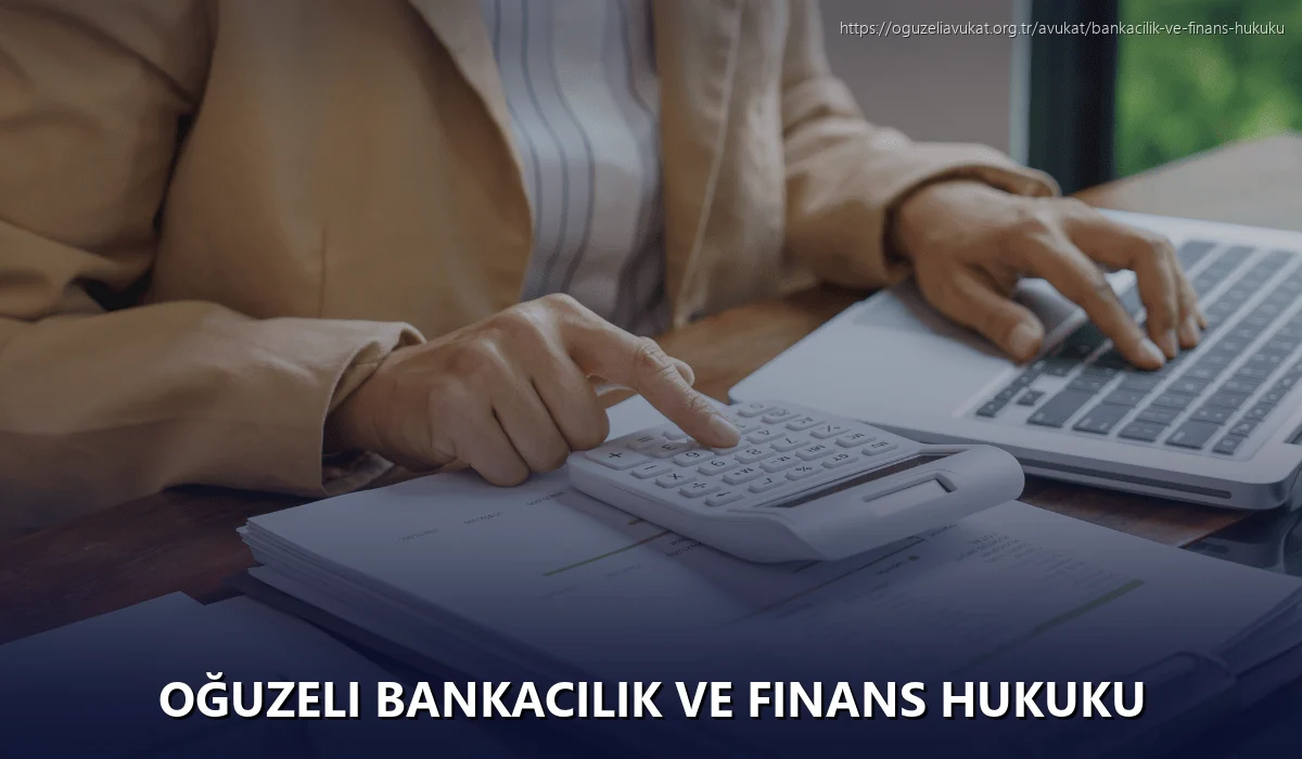 Oğuzeli Bankacılık ve Finans Hukuku