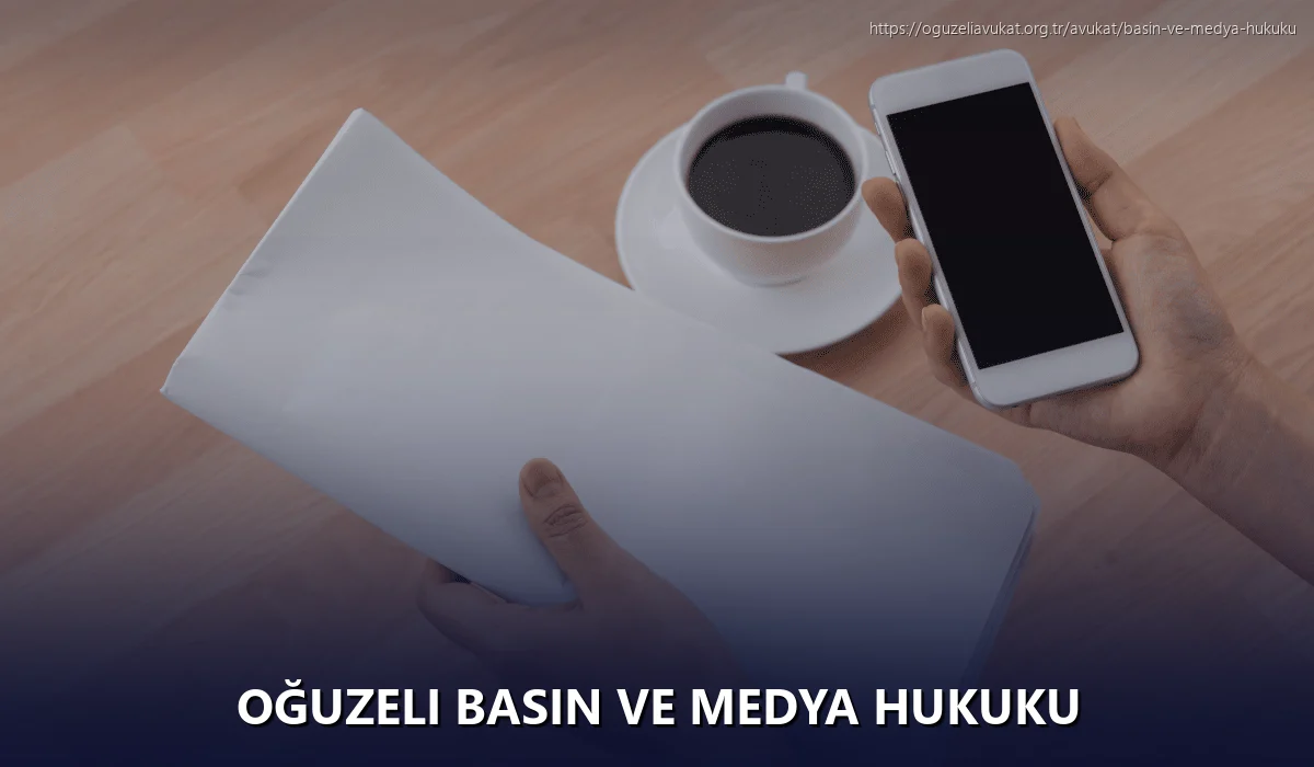 Oğuzeli Basın ve Medya Hukuku