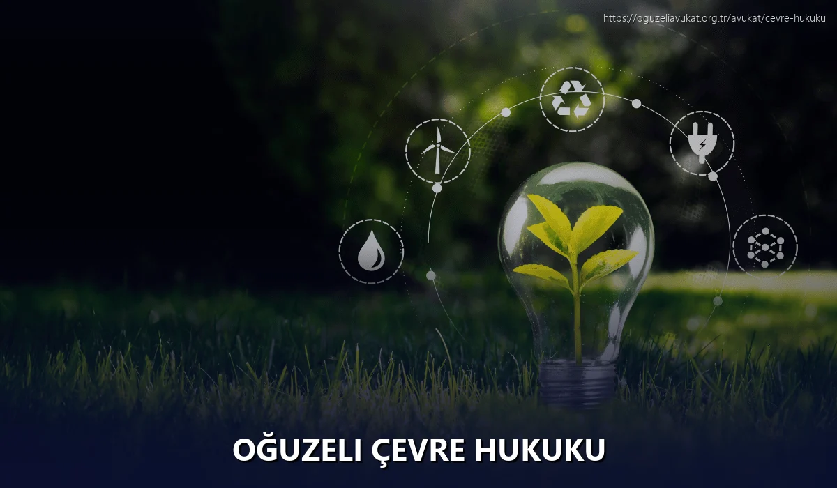 Oğuzeli Çevre Hukuku