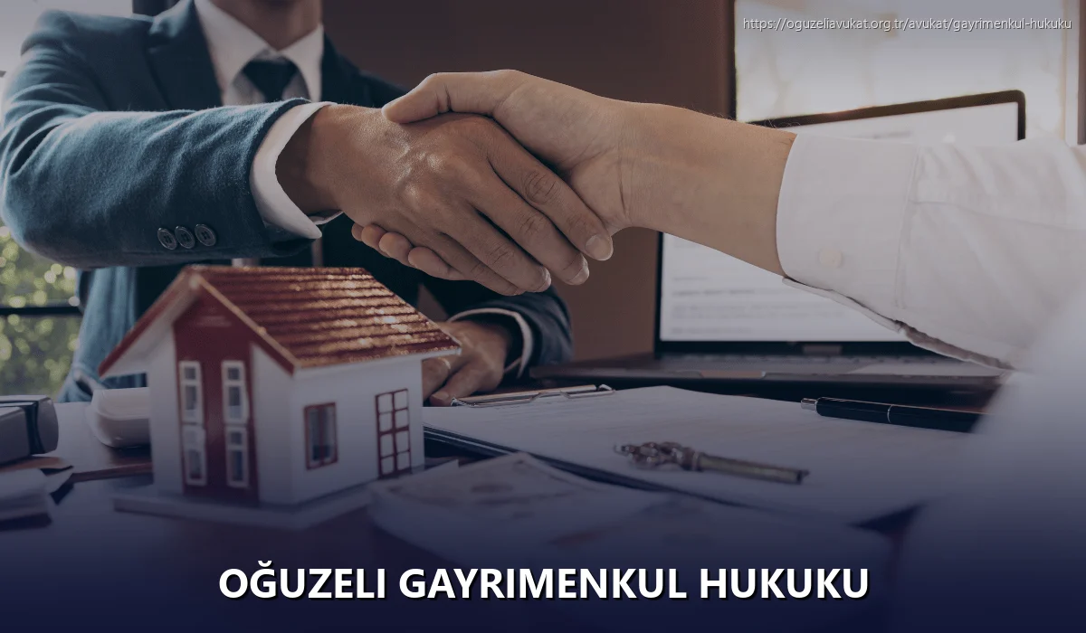 Oğuzeli Gayrimenkul Hukuku