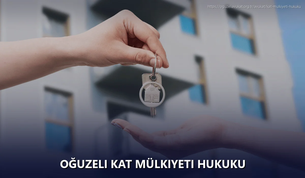 Oğuzeli Kat Mülkiyeti Hukuku