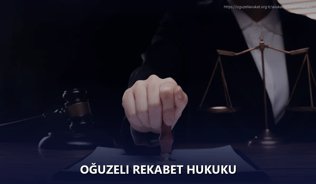 Oğuzeli Rekabet Hukuku